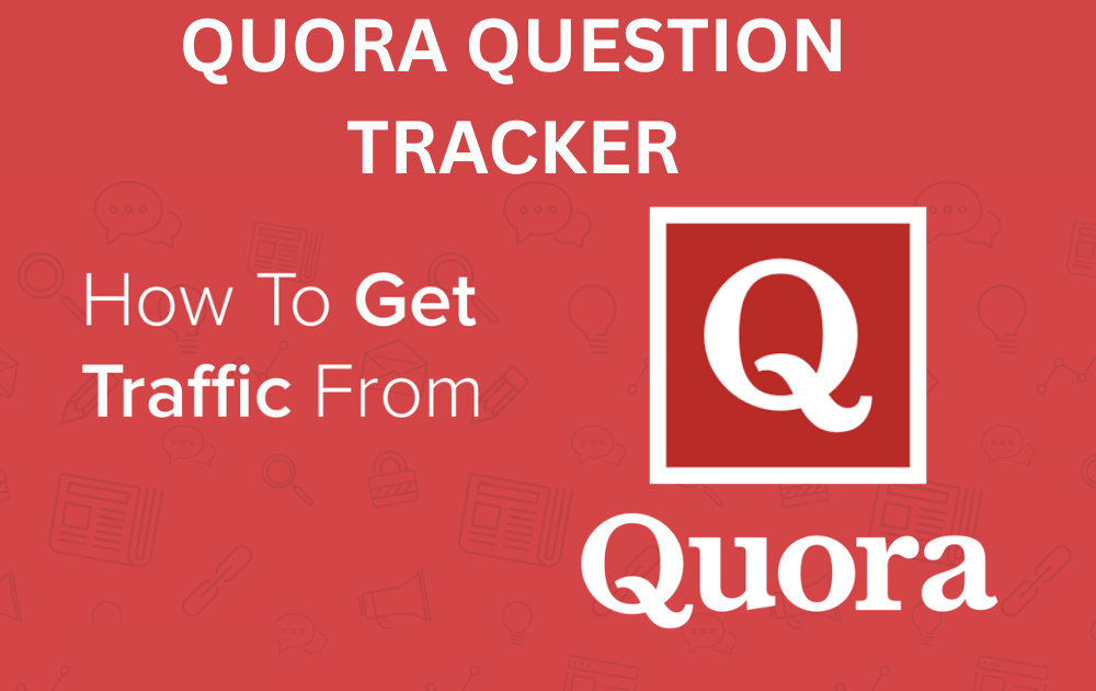 quora question tracker